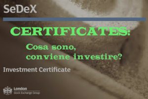 Certificates Cosa sono e Come Investire in Certificates - Guida