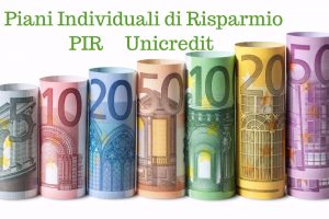 Piani individuali di Risparmio Unicredit PIR:  conviene investire?