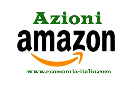 Azioni Amazon - Quotazioni - US (AMZN) - Azione ordinaria | giuseppeverdimaddaloni.it