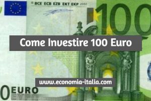 Come Investire 100 Euro