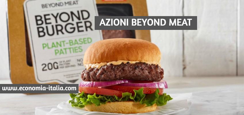 Azioni Beyond Meat: QUOTAZIONE e previsione prezzo. Conviene investire? 