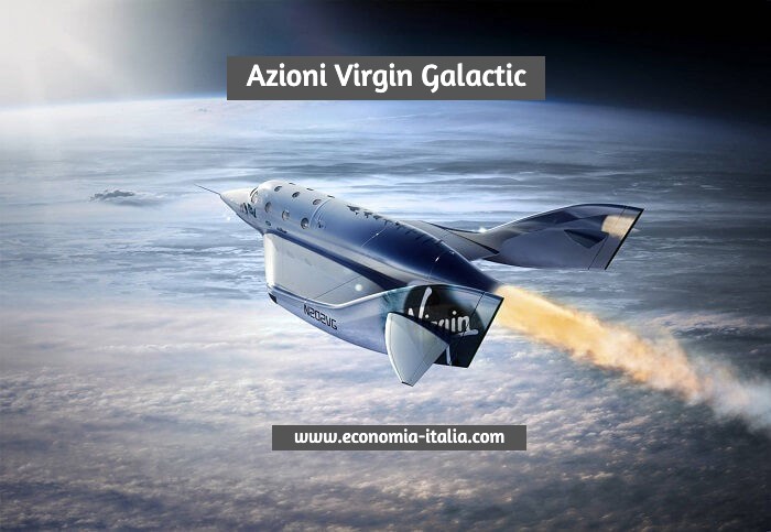 Azioni Virgin Galactic: Quotazione Prezzo: Conviene Comprare?