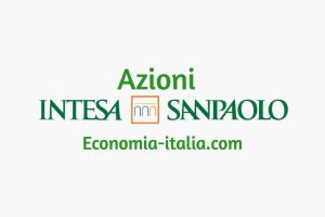 Azioni Intesa Sanpaolo: Analisi Tecnica, Previsioni 2023, Target Price, Dati Finanziari