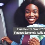 Investimenti Sicuri 2024: Su Quale Conviene Puntare