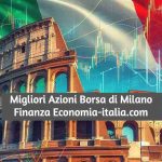 Azioni Italiane con Dividendi più alti su cui Investire nel 2024