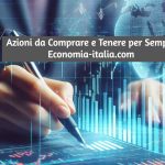 Azioni Italiane da Comprare e Tenere Per Sempre