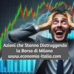 Azioni Energetiche che Stanno Distruggendo la Borsa Italiana