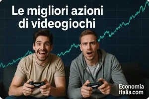 migliori azioni video giochi, con dati finanziari comparati sempre aggiornati