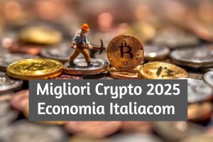 Migliori Crypto 2025 per Investire Soldi e Guadagnare