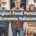 Migliori Fondi Pensione e Fondi di Investimento 2025 per lavoratori italiani