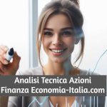 Analisi Tecnica e Target Price: Azioni Unicredit, Intesa Sanpaolo e MPS