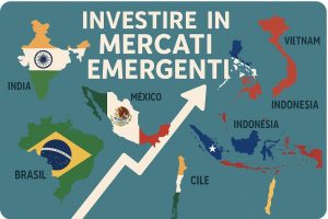 Investire nel 2025 –in Mercati Emergenti