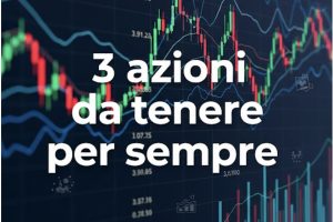 azioni da tenere per sempre