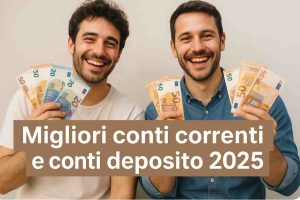miglior conto corrente miglior conto deposito agosto 2025