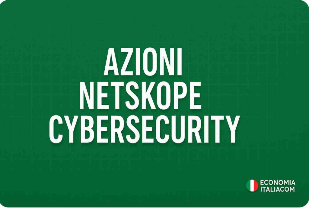 IPO Netskope al Nasdaq: Azioni Cybersecurity richieste 20 volte le disponibili
