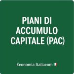 Piano Accumulo Capitale (PAC): vantaggi e svantaggi dell'investimento