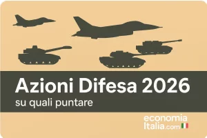 azioni difesa 2026, quali comprare per investire