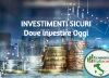 Dove investire oggi: