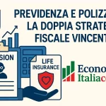 Polizze Vita e Previdenza Complementare, strategia fiscale vincente